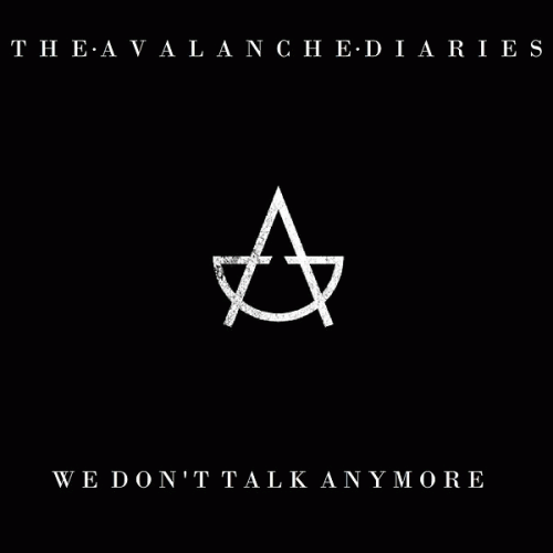 The Avalanche Diaries : We Don't Talk Anymore